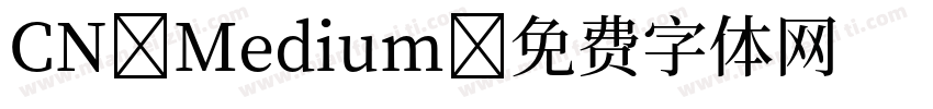 CN Medium字体转换